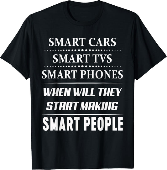 Smart Phone When Will They Start Making T-Shirt - T-Shirt | Black