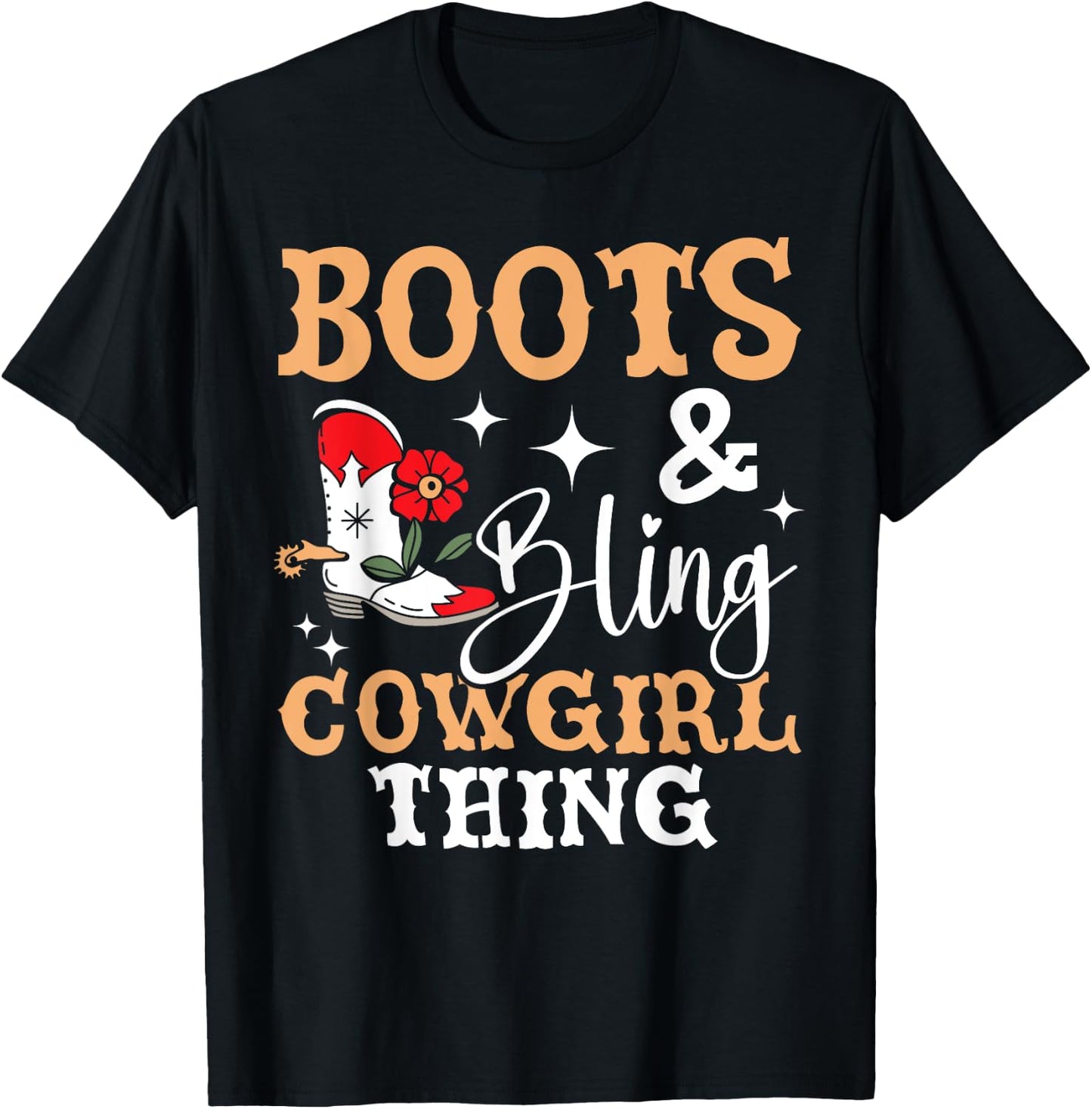 Boots And Bling Cowgirl Thing Western Cowboy Rodeo T-Shirt - T-Shirt | Black