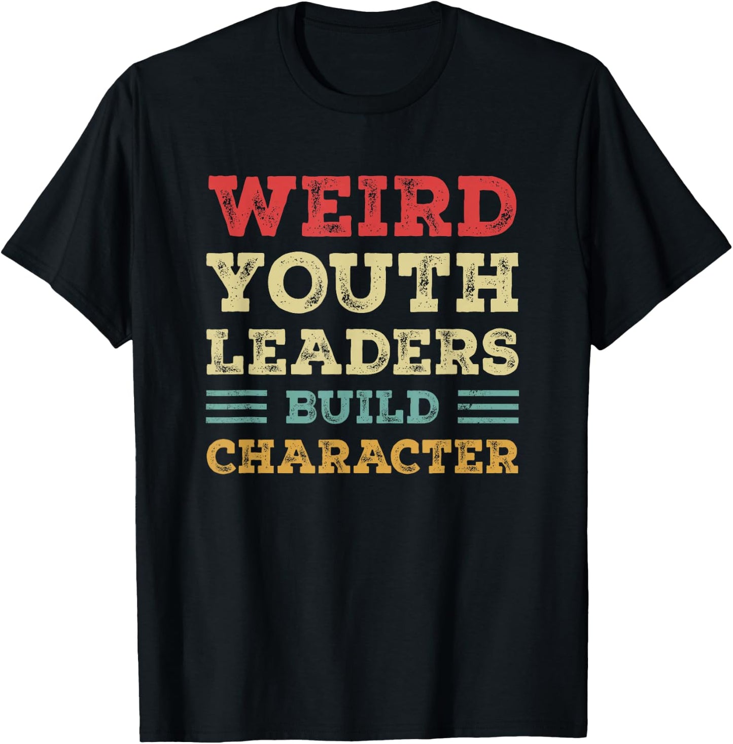 Weird Youth Leaders Build Character Vintage T-Shirt - T-Shirt | Black