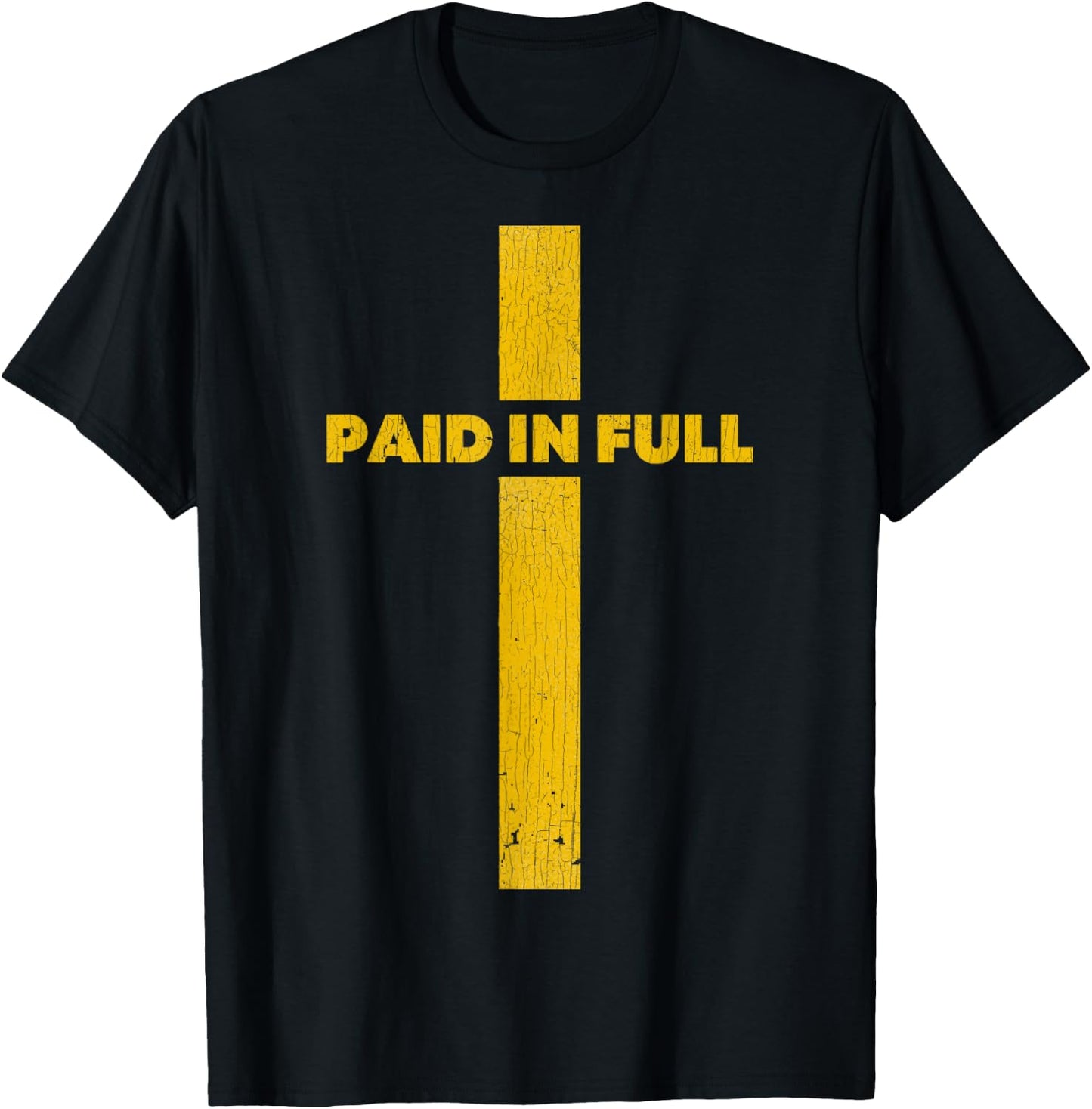 Paid In Full Shirt Paid In Full Christian Saying T-Shirt - T-Shirt | Black