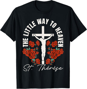 Catholic St. Thérèse The Little Way to Heaven Catholic T-Shirt - T-Shirt | Black