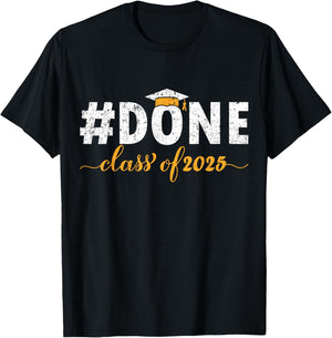 DONE Class Of 2025 Graduate Funny 2025 Graduation Seniors T-Shirt - T-Shirt | Black