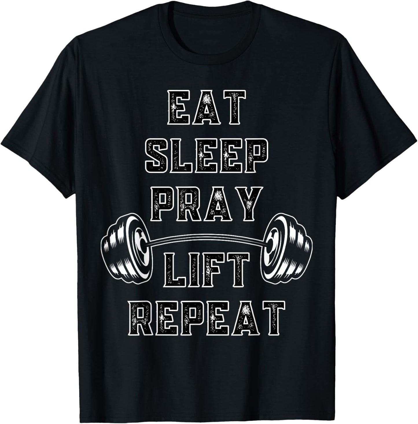 Eat Sleep Pray Lift Repeat Vintage Gym T-Shirt - T-Shirt | Black