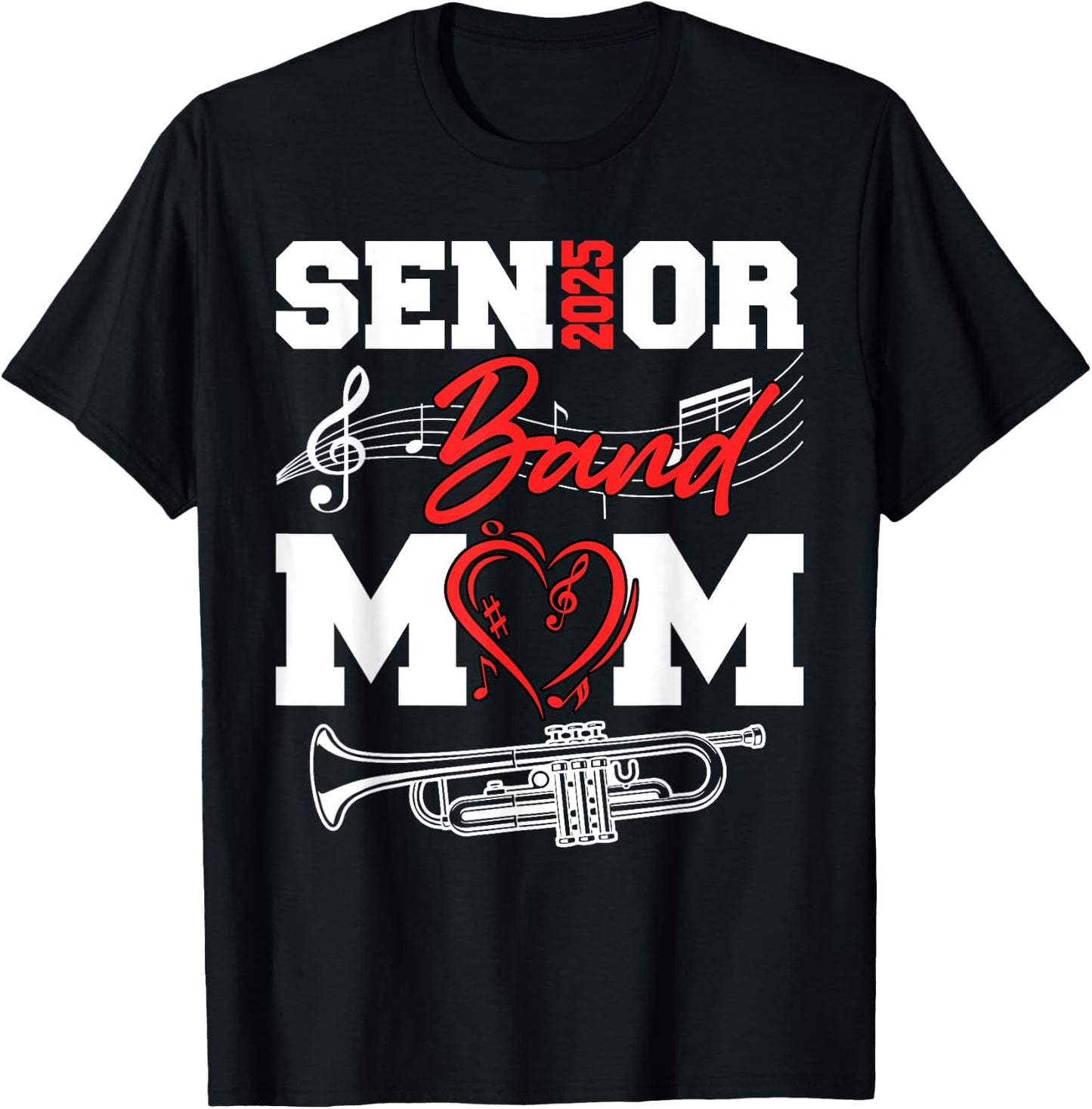 Senior Band Mom 2025 Marching Band Class of 2025 Trumpet T-Shirt - T-Shirt | Black