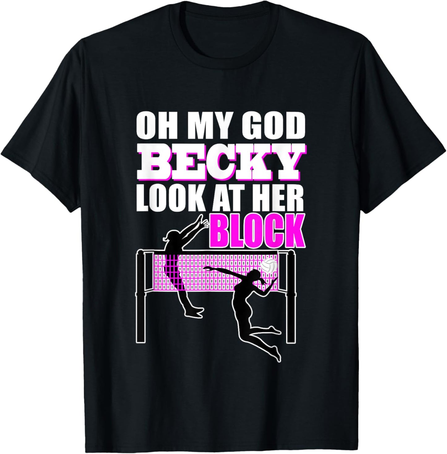 Funny Volleyball Shirt OMG Becky Look at Her Block T-Shirt - T-Shirt | Black