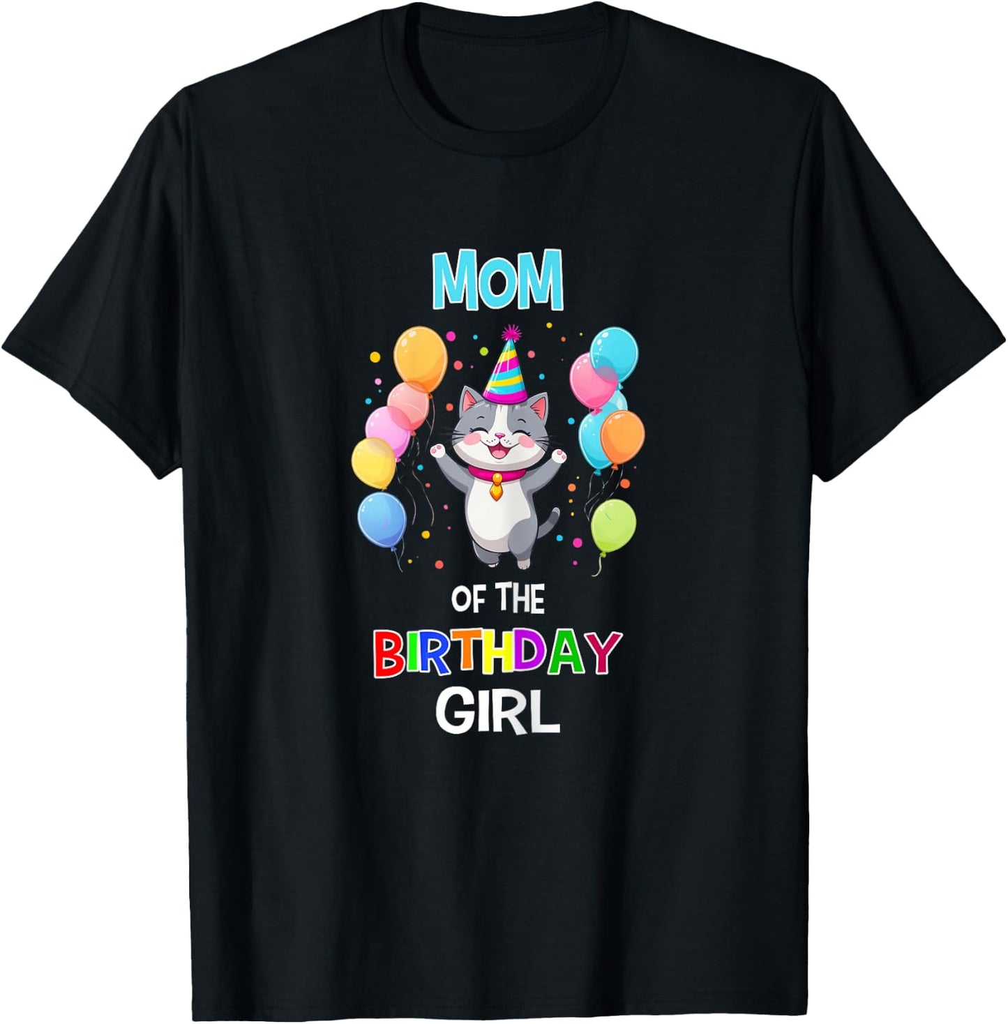 Mom of the Birthday Girl Cat Lover Mother Cat Birthday T-Shirt - T-Shirt | Black