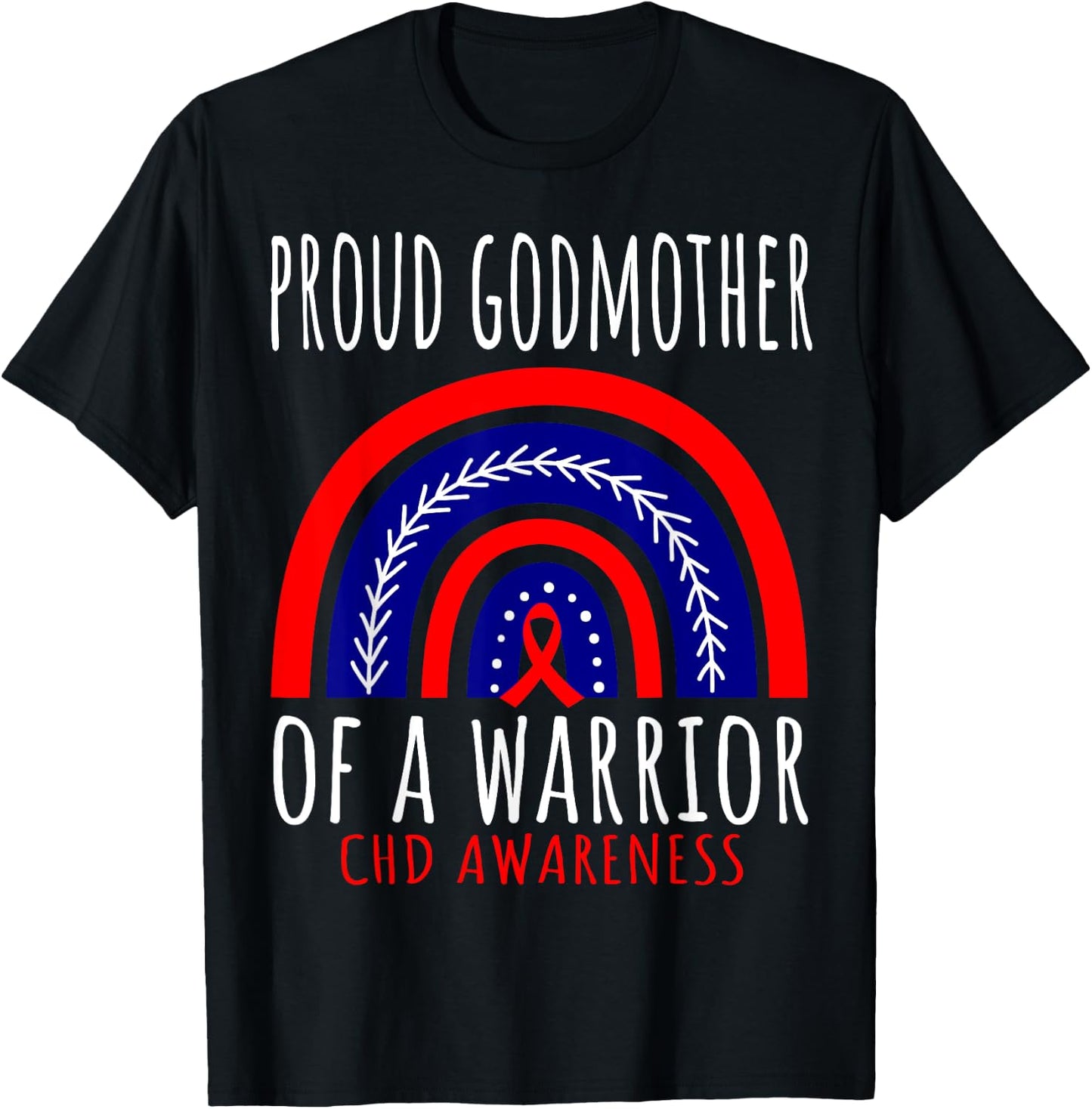 Proud Godmother CHD Warrior Heart Disease Godson Goddaughter T-Shirt - T-Shirt | Black