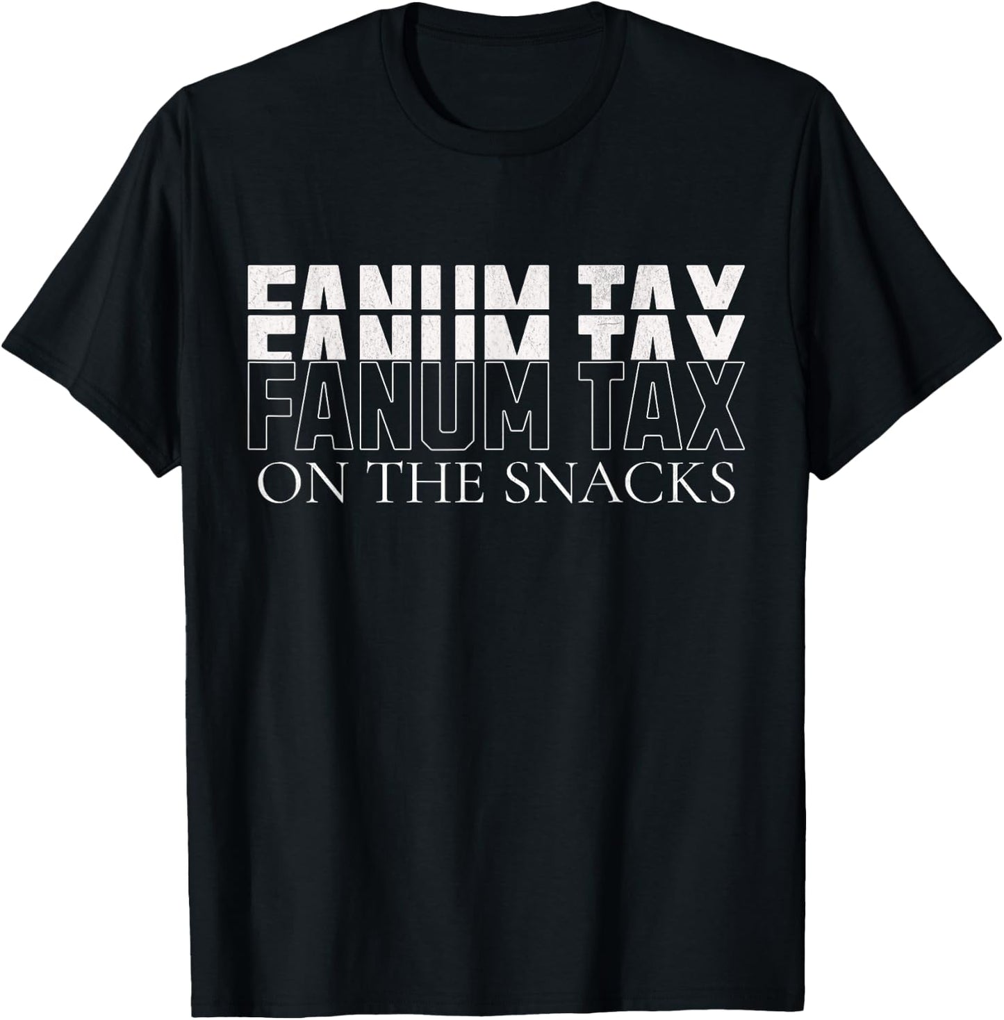 Fanum Tax On The Snacks T-Shirt - T-Shirt | Black