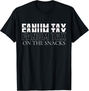 Fanum Tax On The Snacks T-Shirt - T-Shirt | Black