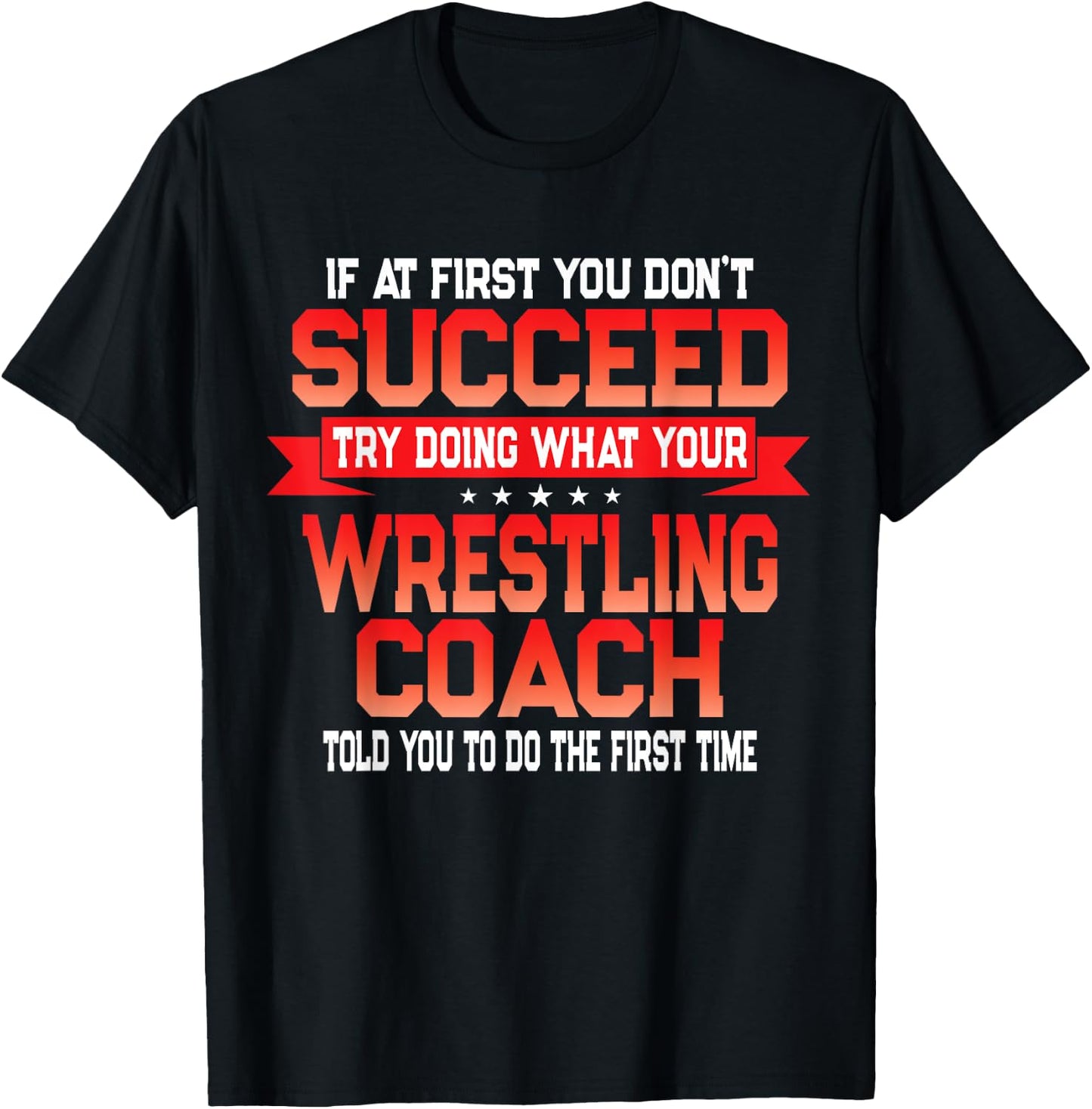 Fun Wrestling Coach Gift Funny Coaches Quote T-Shirt - T-Shirt | Black
