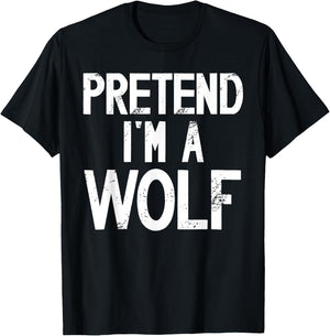 Funny Halloween Costume Pretend I'm a Wolf Disguise T-Shirt - T-Shirt | Black