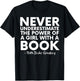 Never Underestimate The Power Of A Girl With A Book RGB T-Shirt - T-Shirt | Black