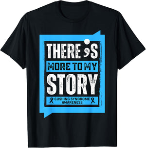 More To My Story Cushing Syndrome Disease T-Shirt - T-Shirt | Black