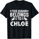 Dog Name Chloe Personalised Gift This Human Belongs To a Dog T-Shirt - T-Shirt | Black