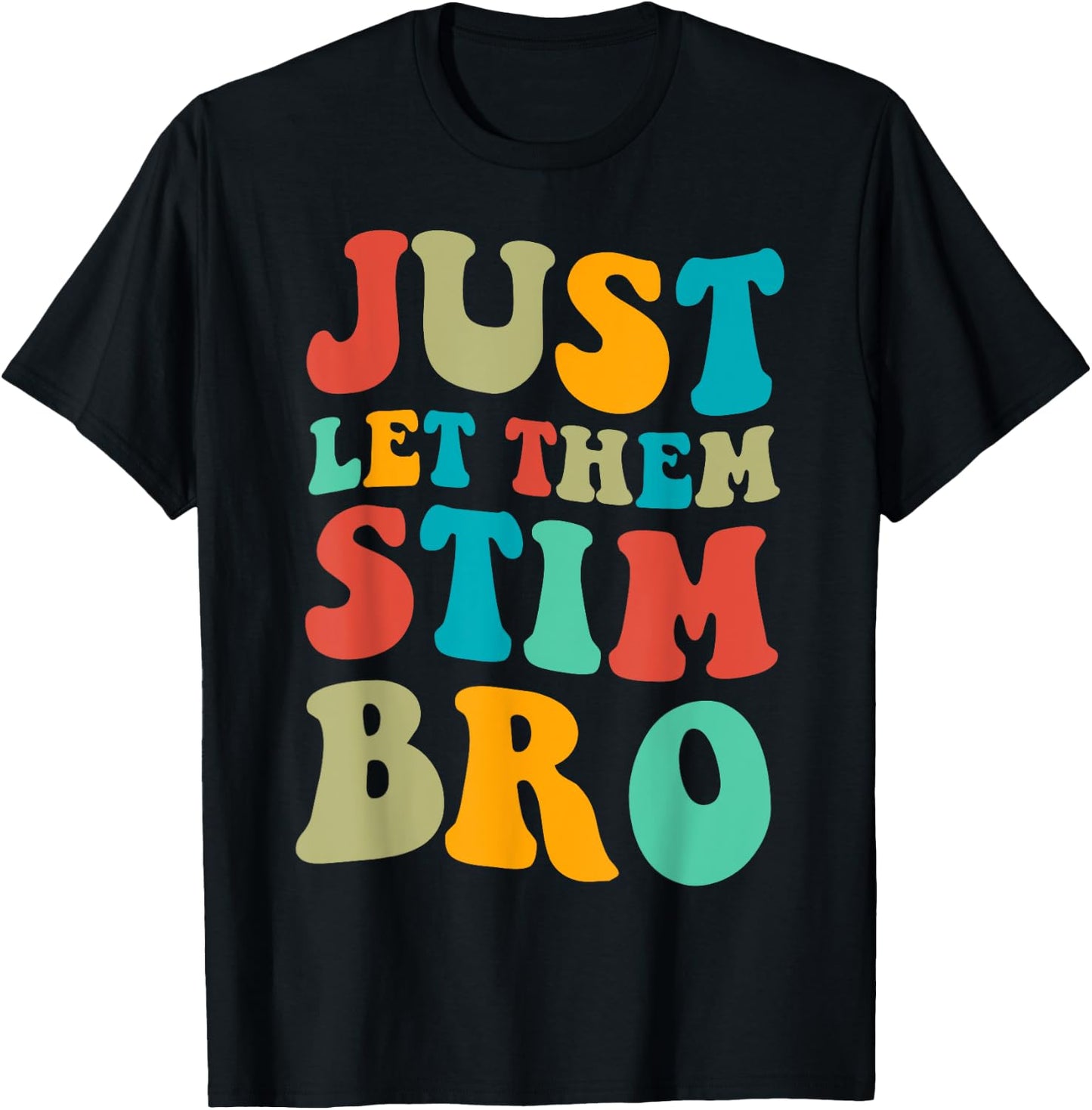 Just let them stim bro Boys Funny Autism Awareness Month T-Shirt - T-Shirt | Black
