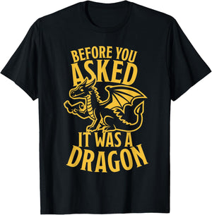 Before You Ask It Was a Dragon Amputation Leg Amputee T-Shirt - T-Shirt | Black
