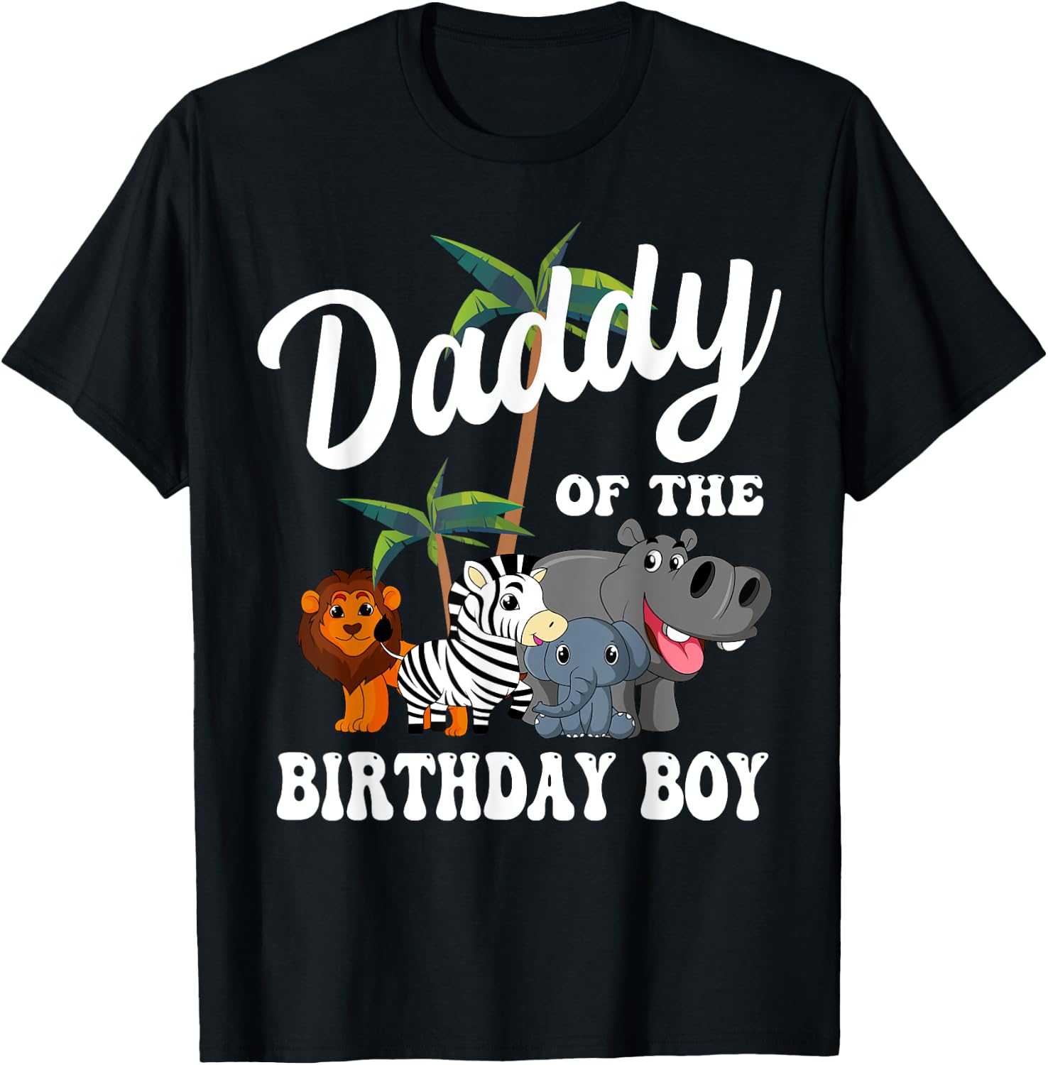 Daddy of the Birthday Boy Zoo Bday Safari Celebration T-Shirt - T-Shirt | Black
