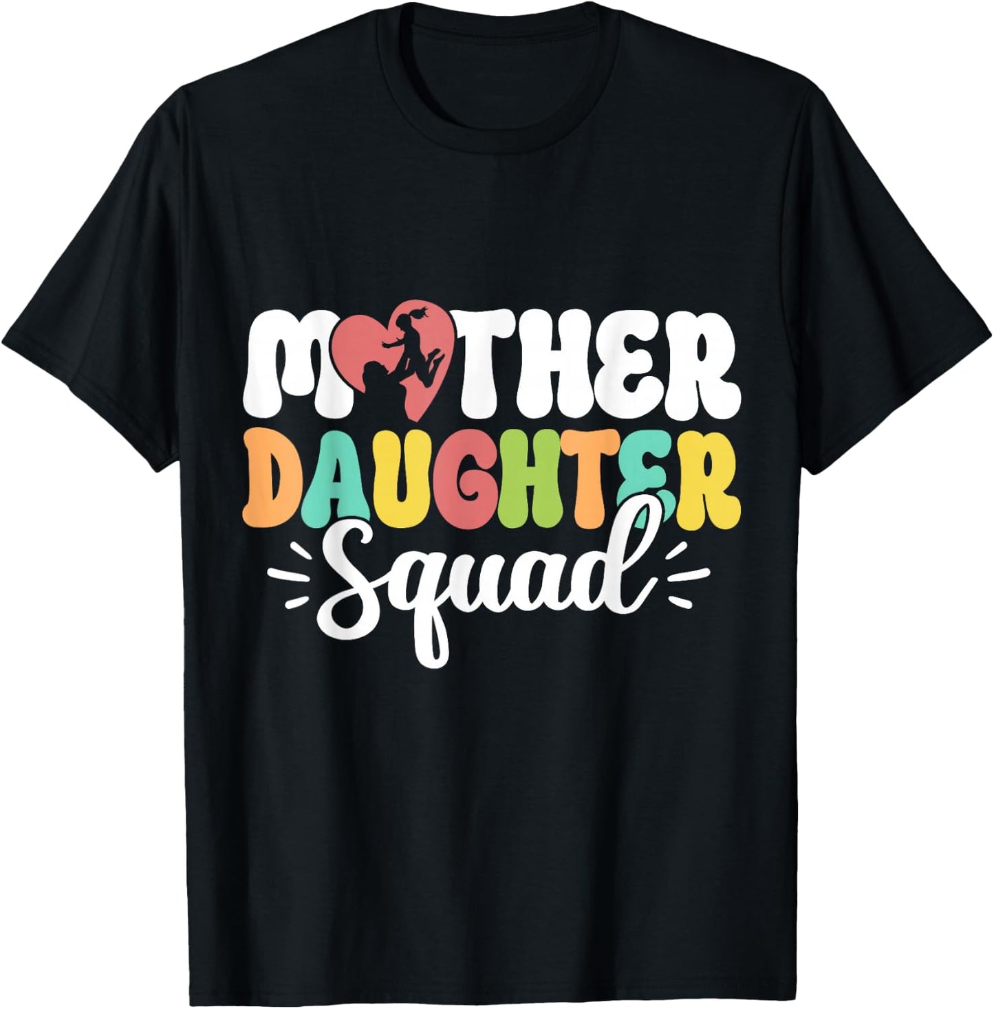 Mother Daughter Squad Mom Matching Mother Daughter Mommy T-Shirt - T-Shirt | Black