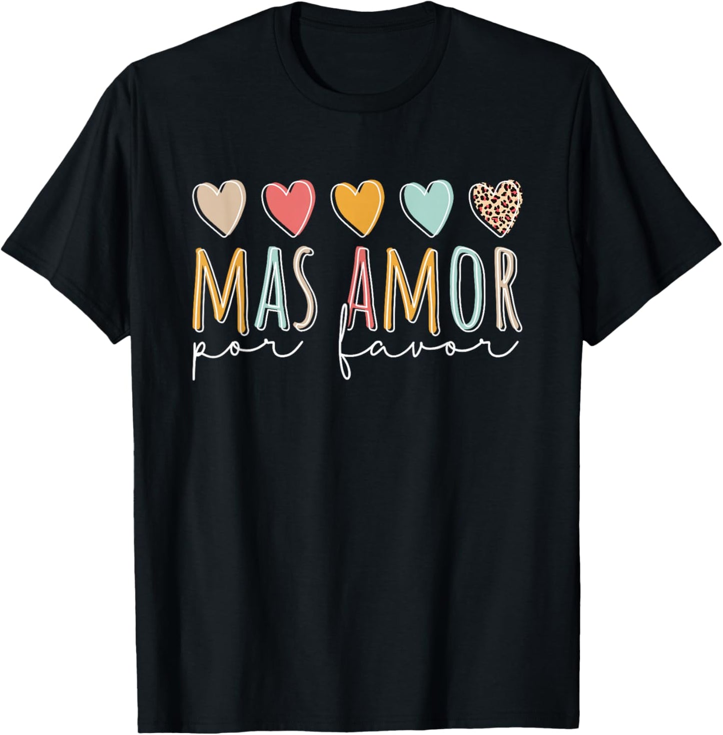 Mas Amor Por Favor T-Shirt - T-Shirt | Black