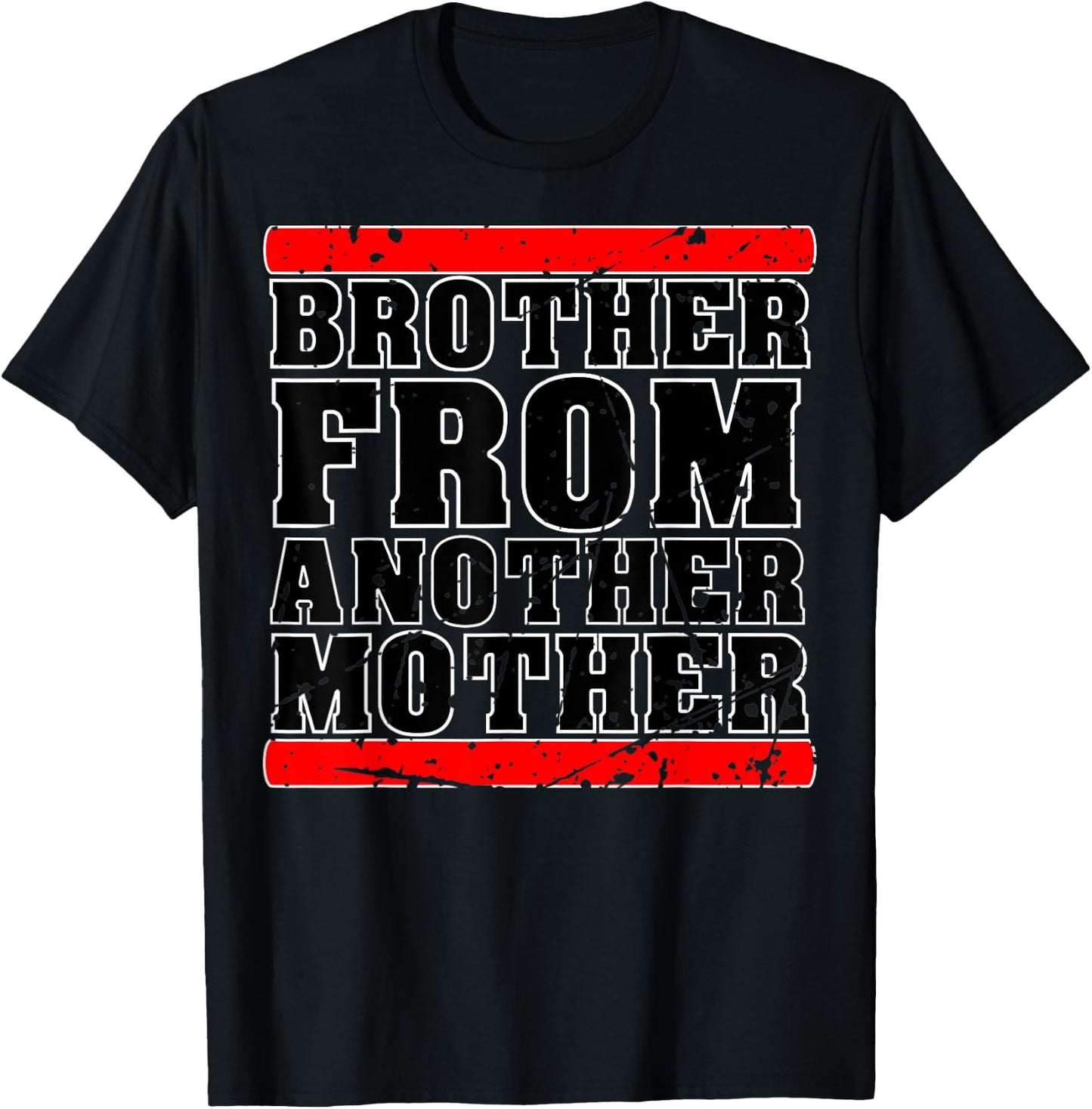 Brother from Another Mother Friendship Quotes Distressed T-Shirt - T-Shirt | Black