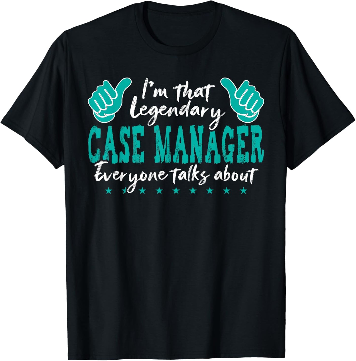 Funny Profession Quote Legendary Case Manager T-Shirt - T-Shirt | Black