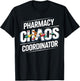 Pharmacy Chaos Coordinator Funny Pharmacist Technicians T-Shirt - T-Shirt | Black