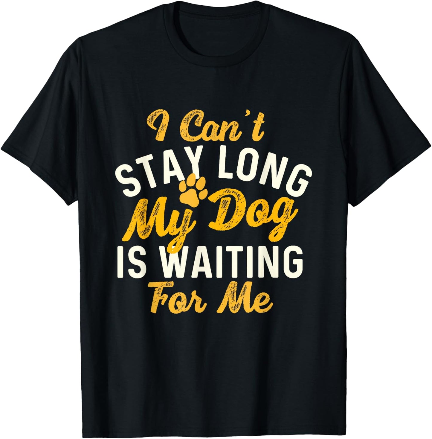 My Dog Is Waiting For Me - Dog Lover Dog Owner Dog Mom T-Shirt - T-Shirt | Black