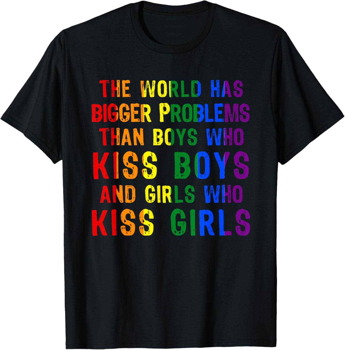 The World Has Bigger Problems Than Boys Who Kiss T-Shirt - T-Shirt | Black