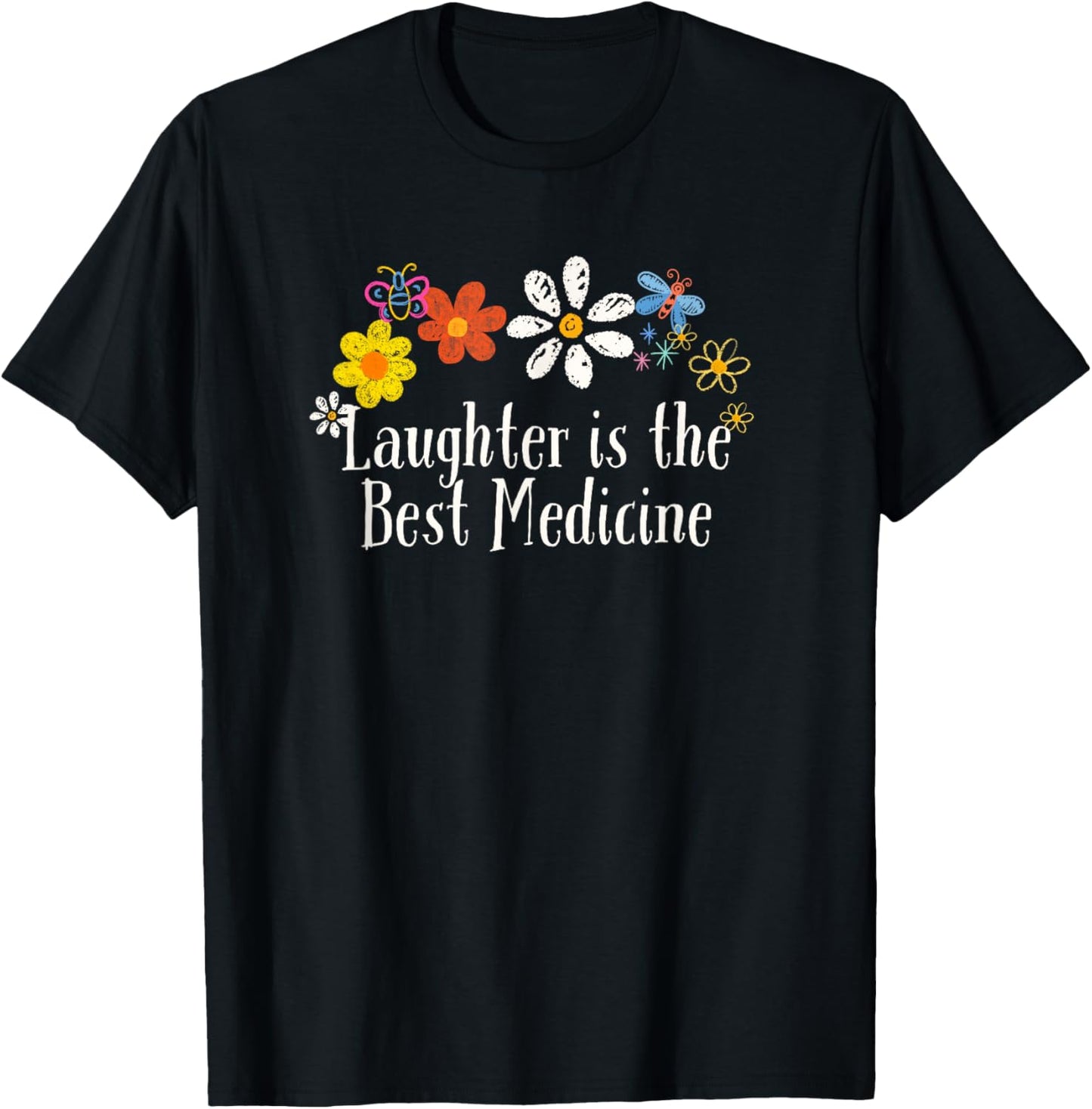 Funny Flowers Graphic Laughter is the Best Medicine Saying T-Shirt - T-Shirt | Black