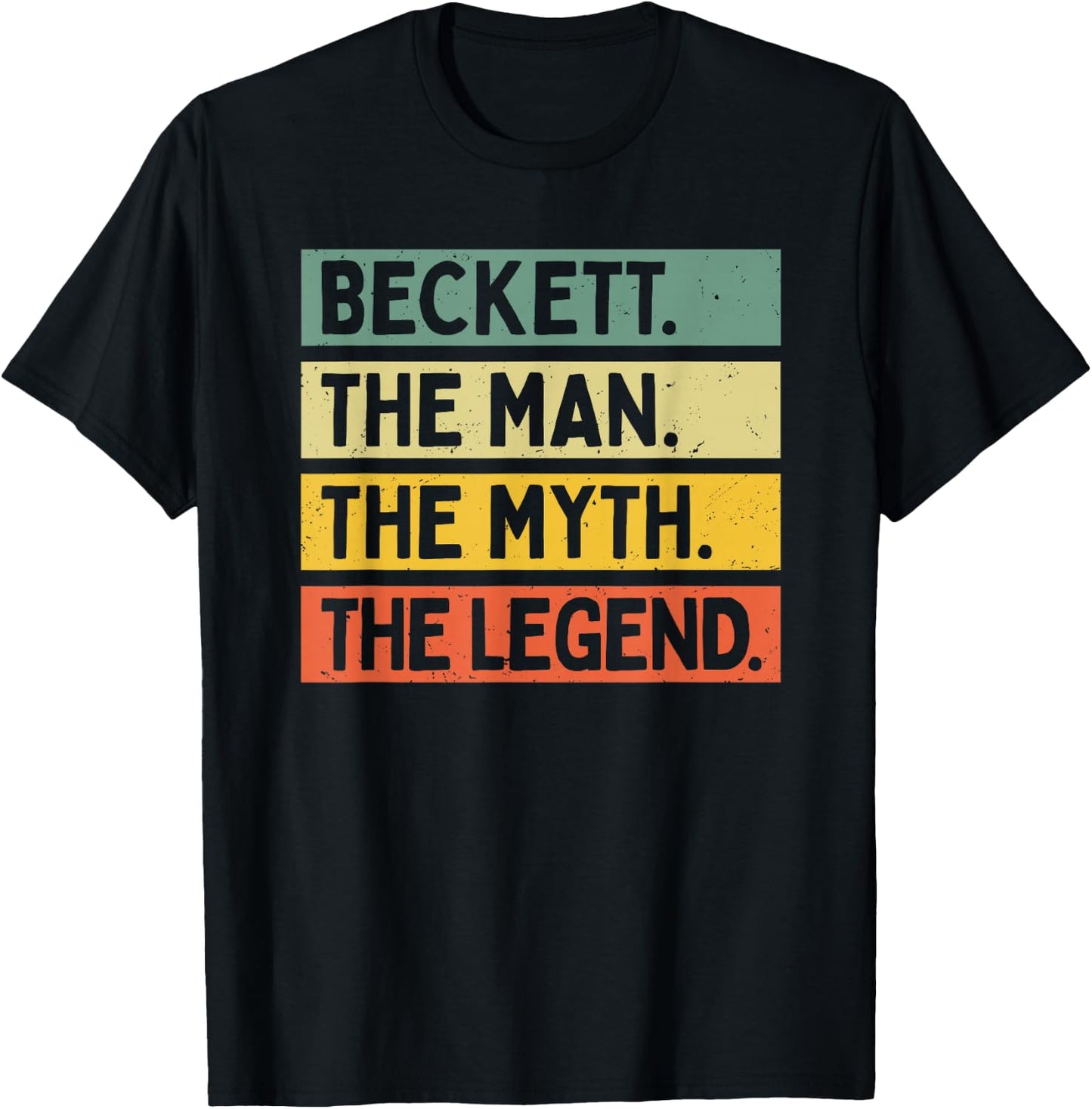 Beckett The Man The Myth The Legend Funny Personalized Quote T-Shirt - T-Shirt | Black