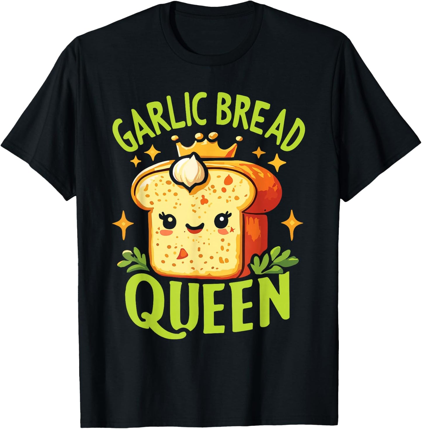 Garlic Bread Queen T-Shirt - T-Shirt | Black