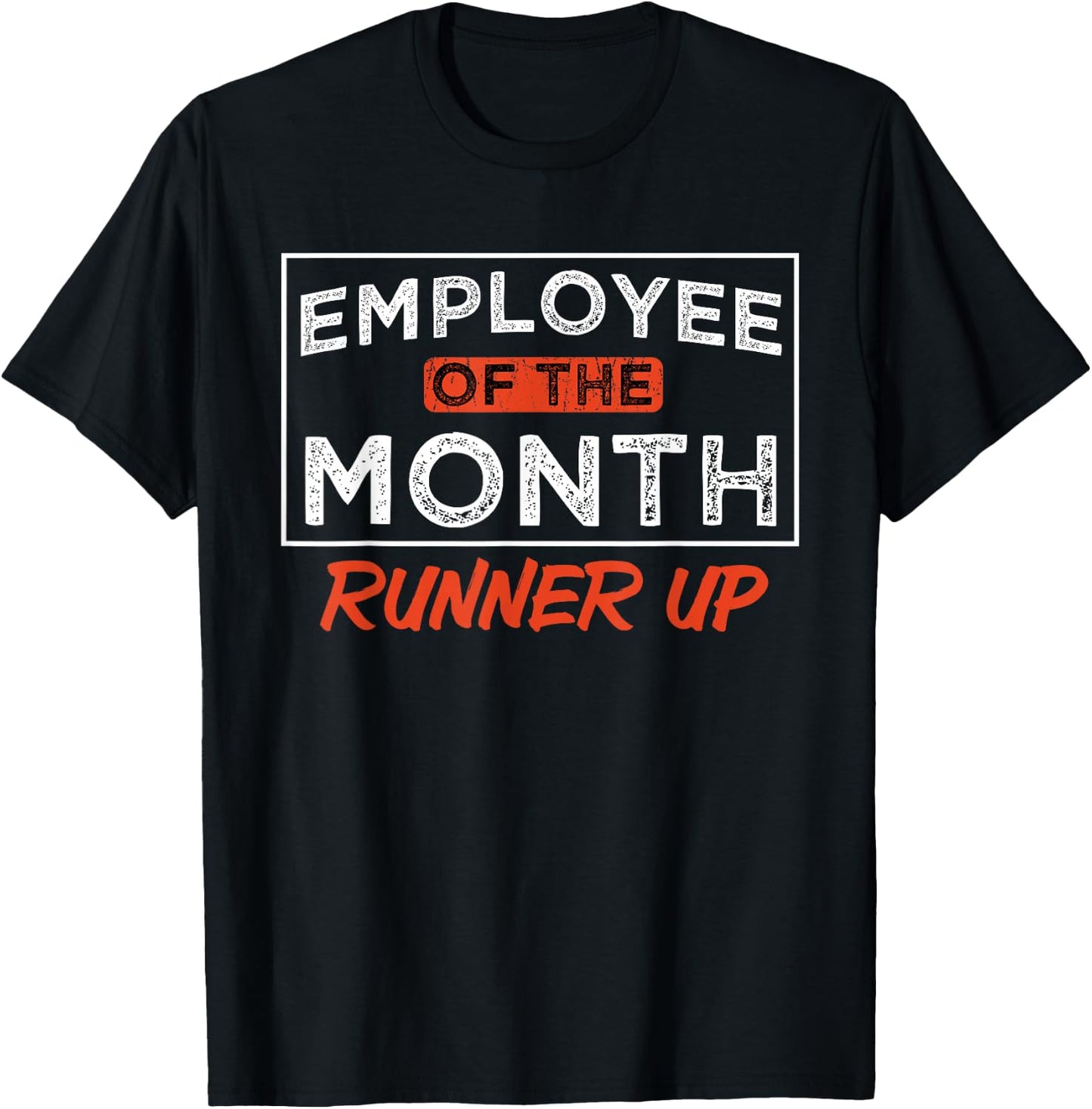 Employee Of The Month Runner Up Laborer Associate T-Shirt - T-Shirt | Black
