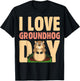 I Love Groundhog Day - Funny Beavers Lover Gifts T-Shirt - T-Shirt | Black