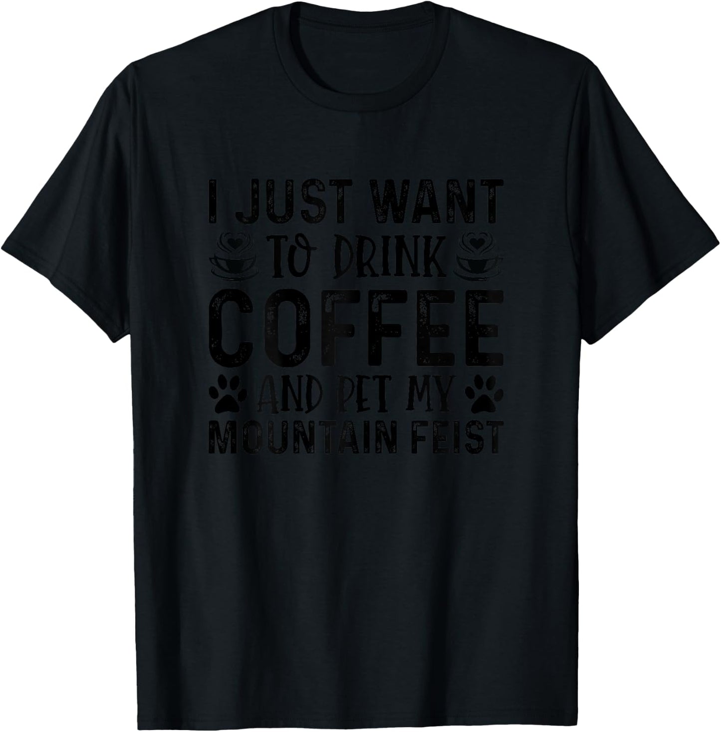 Mountain Feist Dog Owner Coffee Lover Funny Dog Mom T-Shirt - T-Shirt | Black