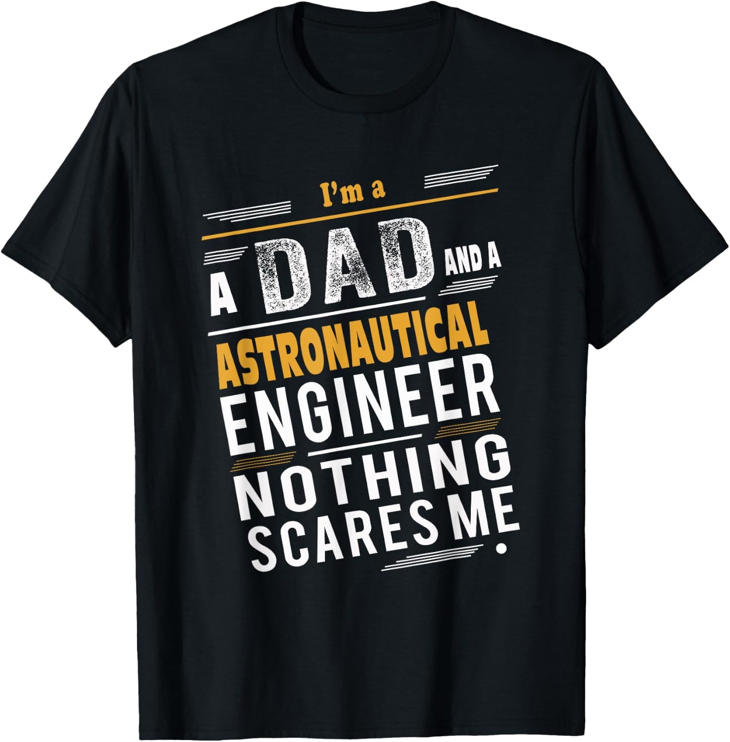 Astronautical Engineer Dad T-Shirt - T-Shirt | Black