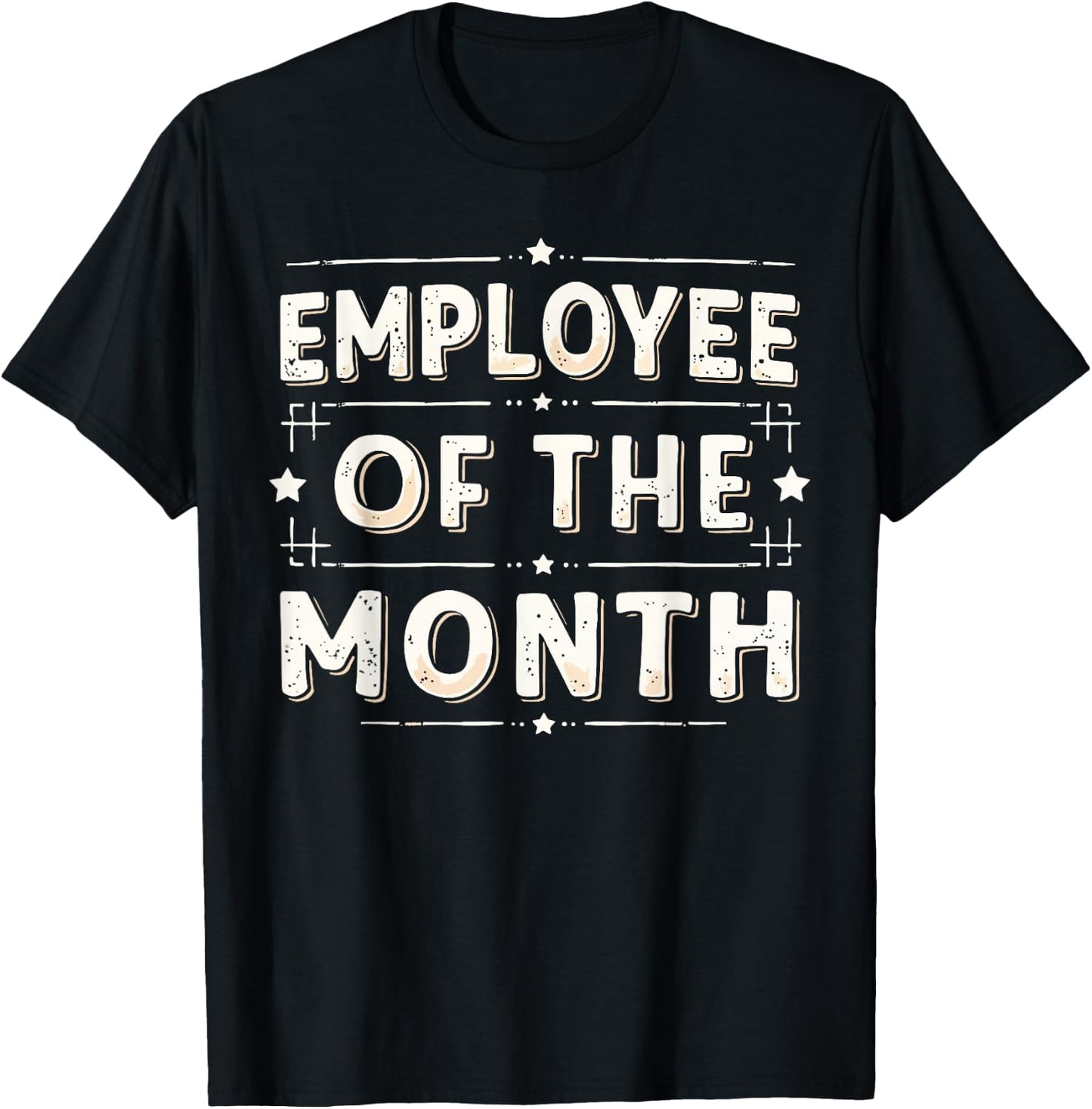 Employee Of The Month Shirt Men Women Best Worker Ever T-Shirt - T-Shirt | Black