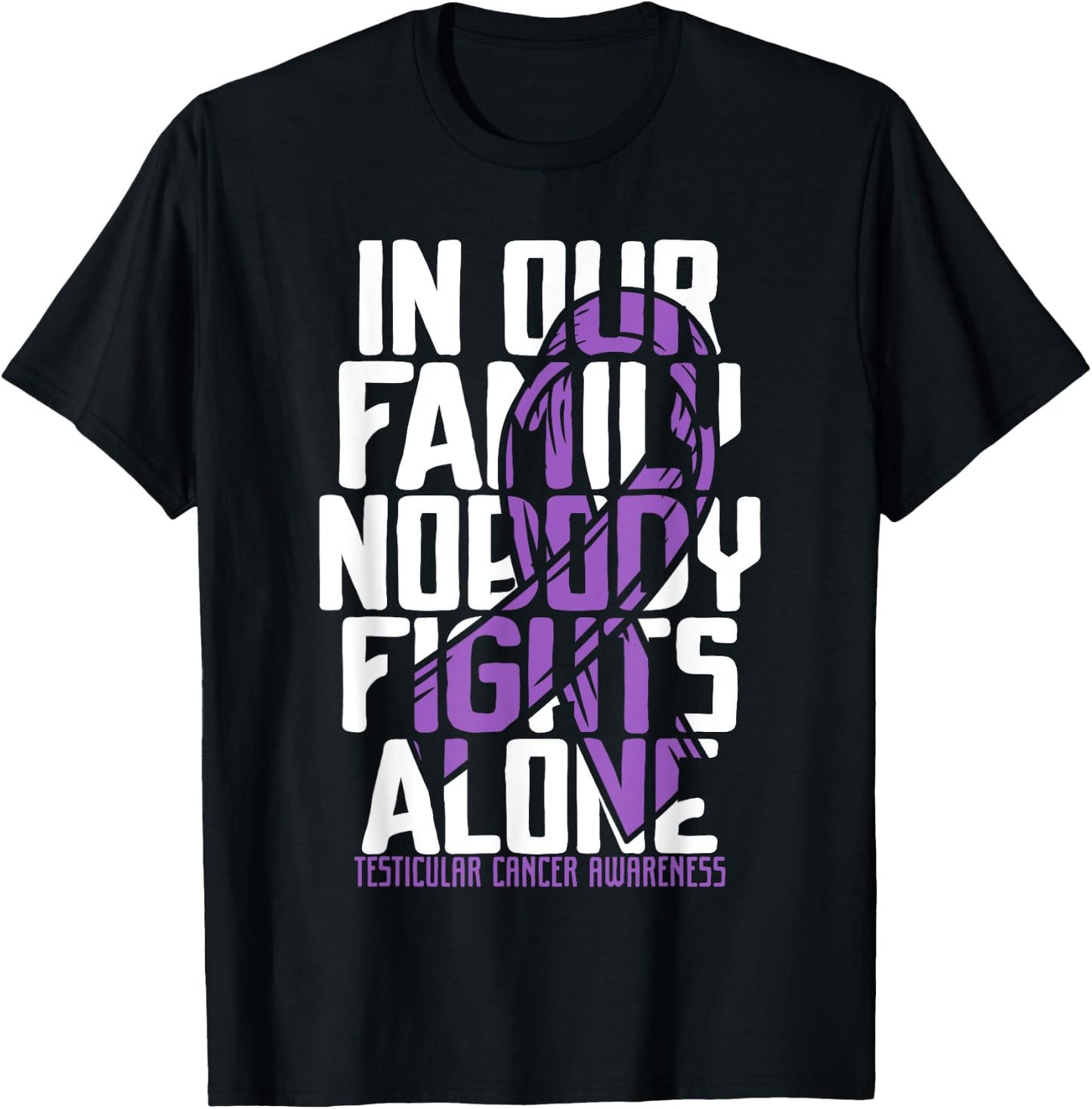 Testicular Cancer Support Family Testicular Cancer Awareness T-Shirt - T-Shirt | Black