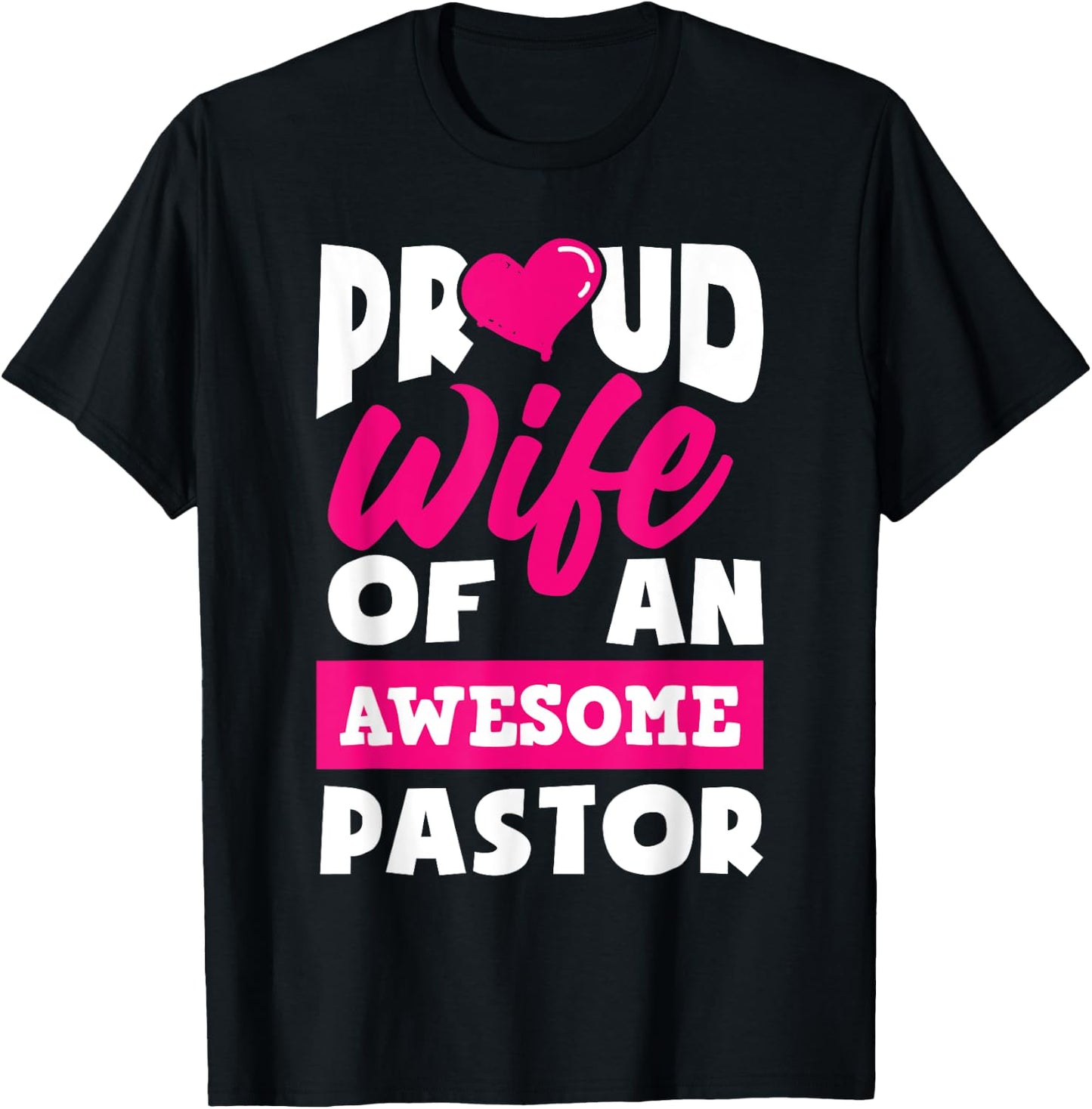 Proud Wife Of An Awesome Pastor Funny Pastors Wife T-Shirt - T-Shirt | Black