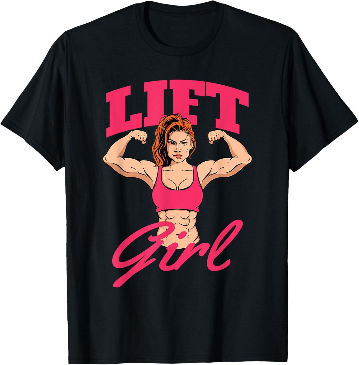 Lift Girl - Workout Gym Weightlifting Bodybuilding T-Shirt - T-Shirt | Black