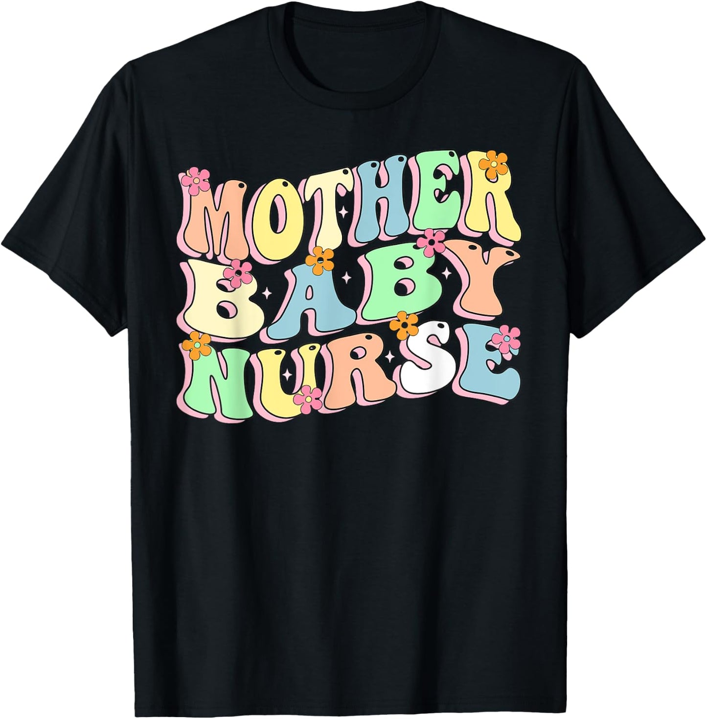 Mother Baby Nurse Floral Nursing Student Nurse Mother's Day T-Shirt - T-Shirt | Black