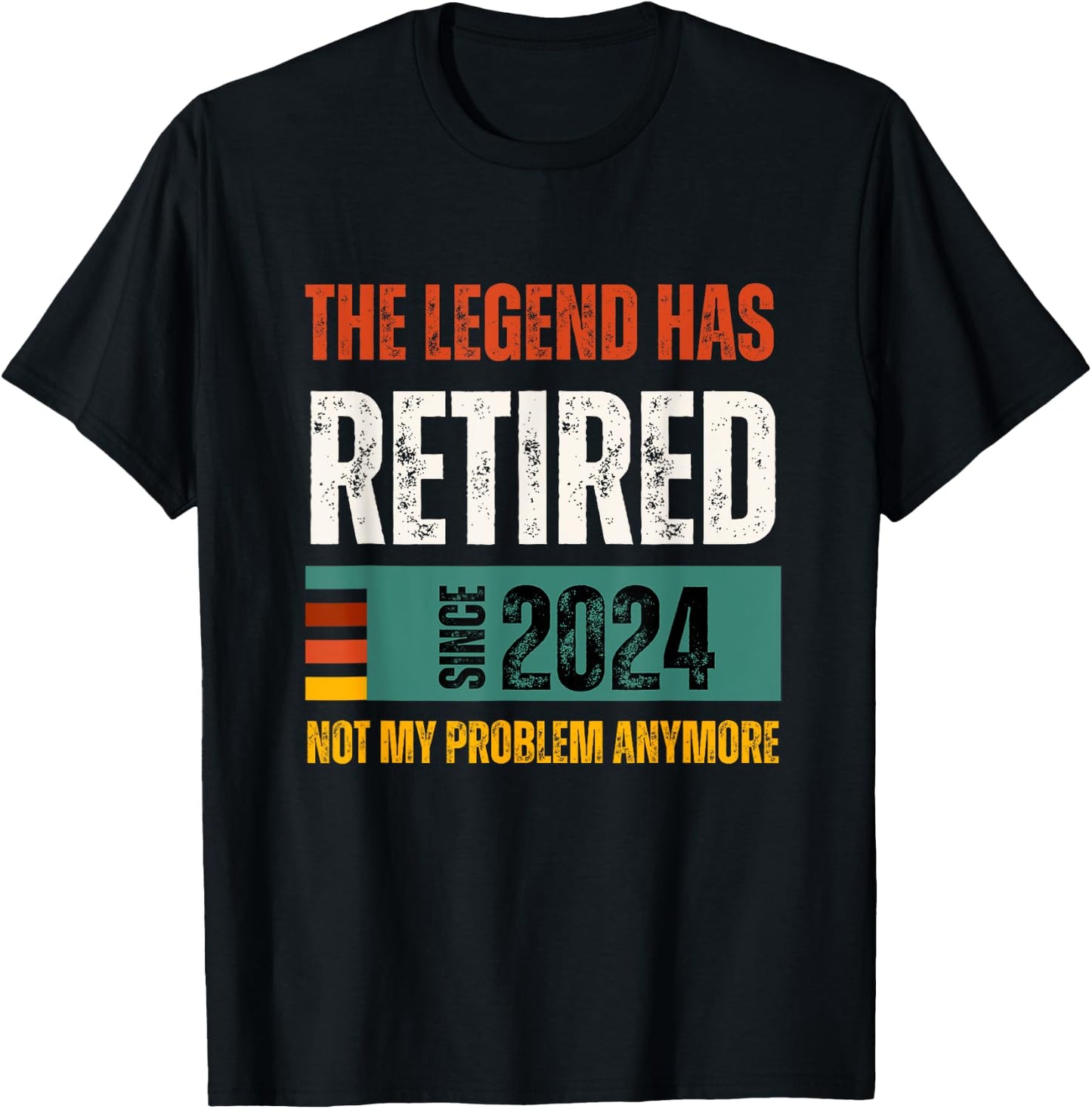 Funny Retro Retirement 2024 | The Legend Has Retired Gifts T-Shirt - T-Shirt | Black
