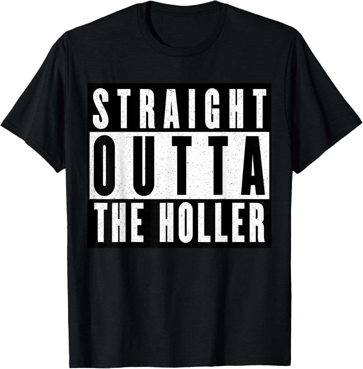 Straight Outta The Holler T-Shirt - T-Shirt | Black