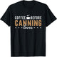 Coffee Before Canning Mason Jar Coffee Lover Canning Lover T-Shirt - T-Shirt | Black