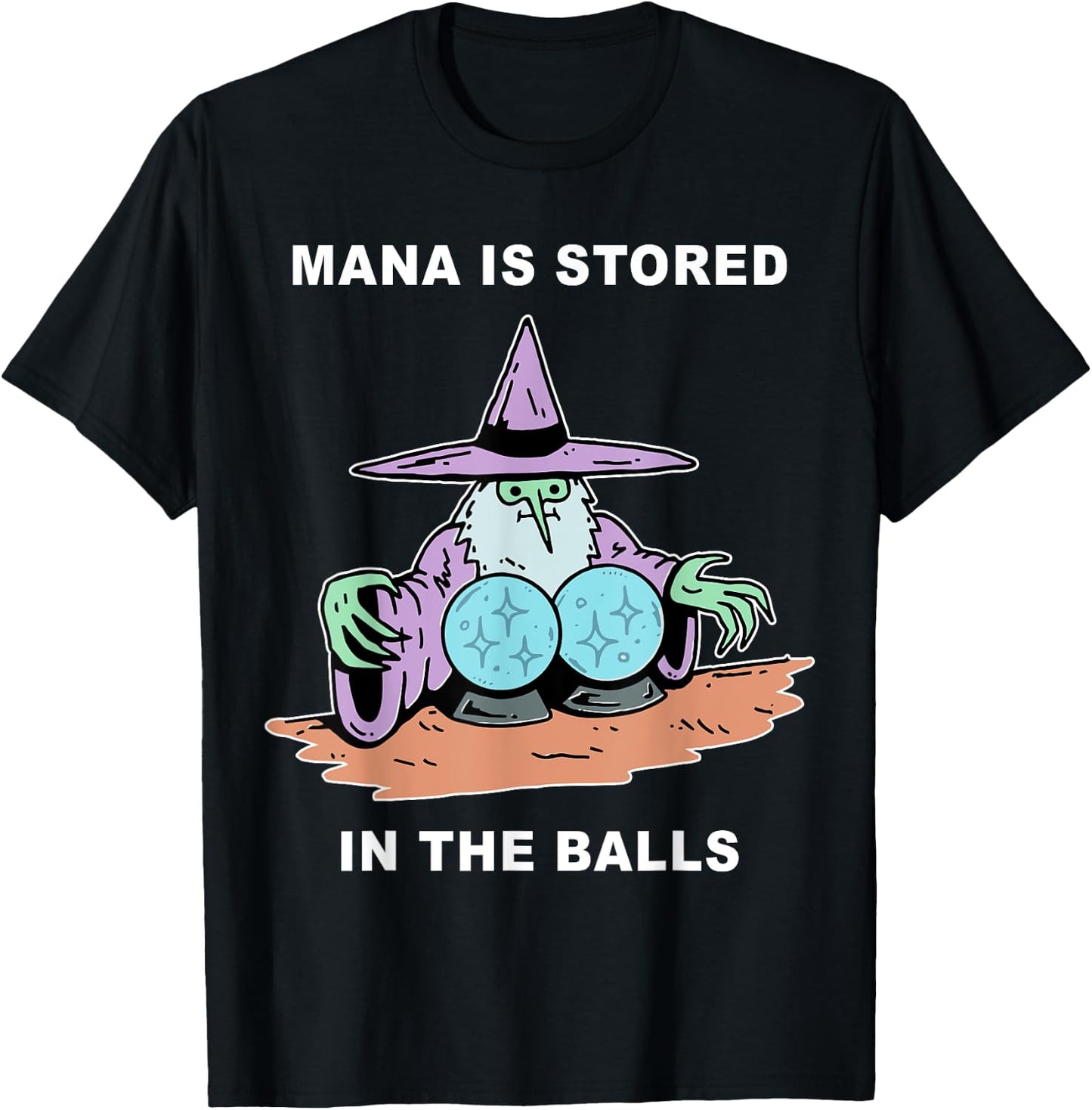 Mana Is Stored In The Balls T-Shirt - T-Shirt | Black