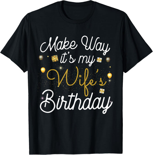 Queen birthday Make way it's my wife's birthday wife husband T-Shirt - T-Shirt | Black