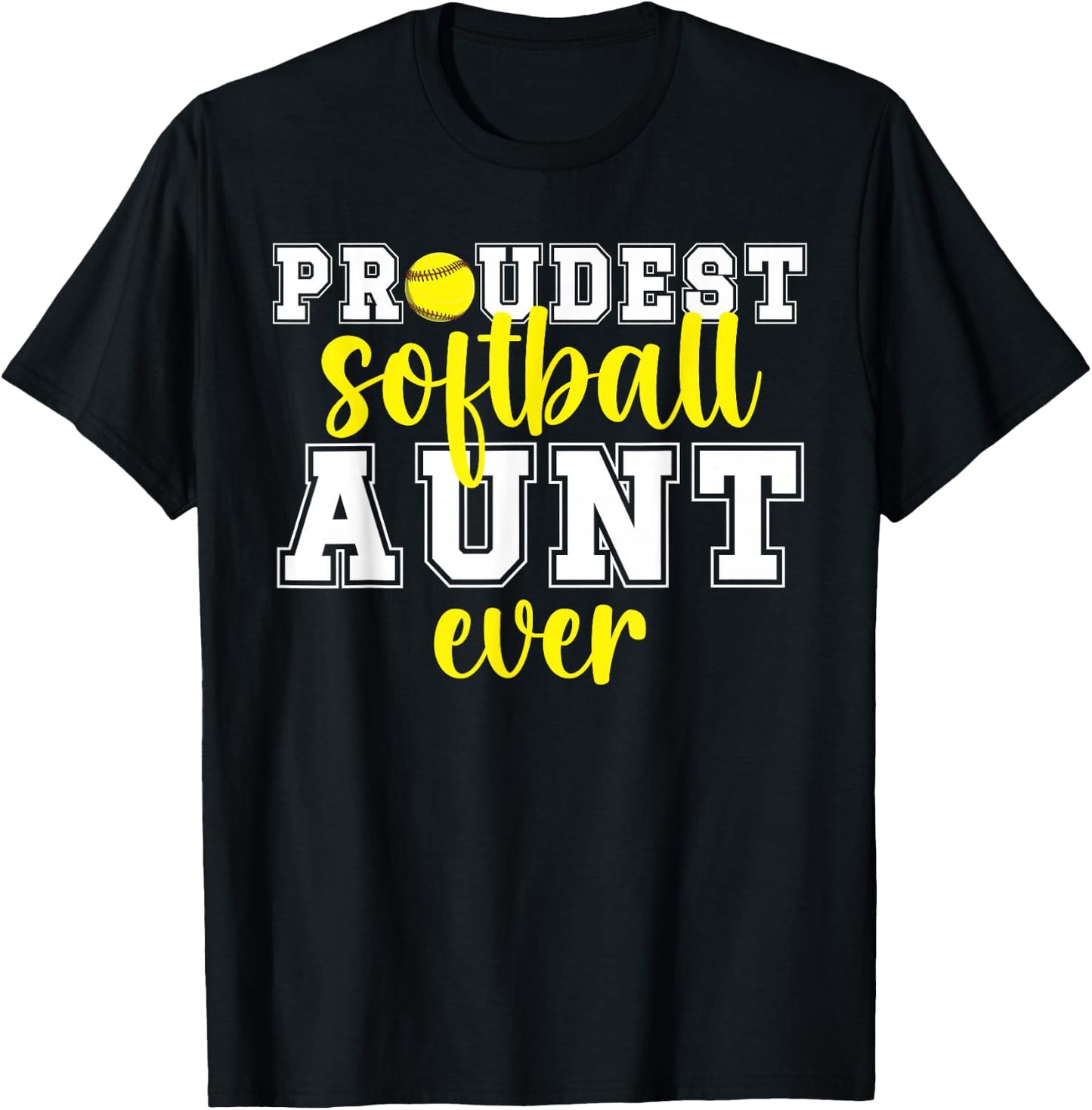 Proudest Softball Aunt Ever Softball Player Auntie T-Shirt - T-Shirt | Black