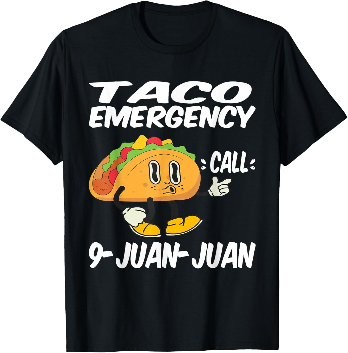 Taco Emergency Call 9 Juan Juan Funny Cinco De Mayo T-Shirt - T-Shirt | Black