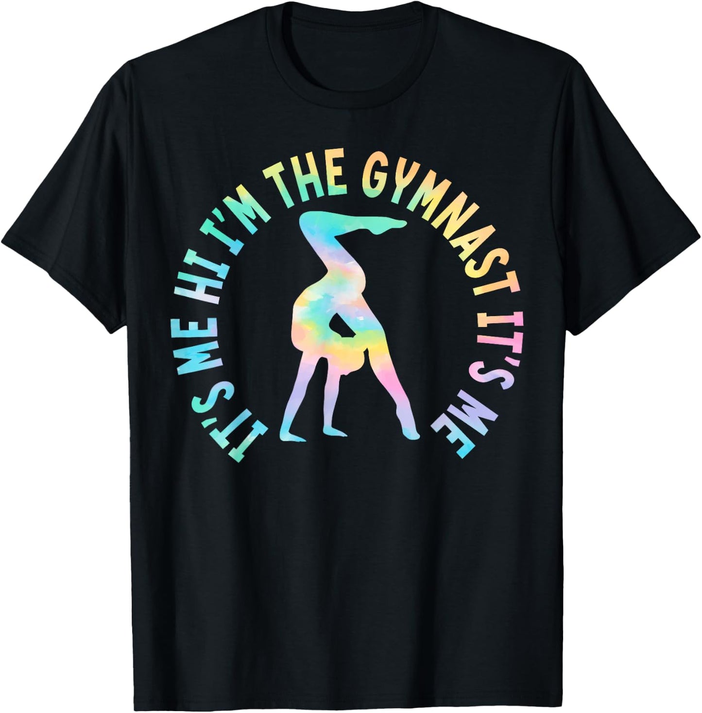 It’s Me Hi I’m The Gymnast It’s Me Women Girls Gymnastics T-Shirt - T-Shirt | Black
