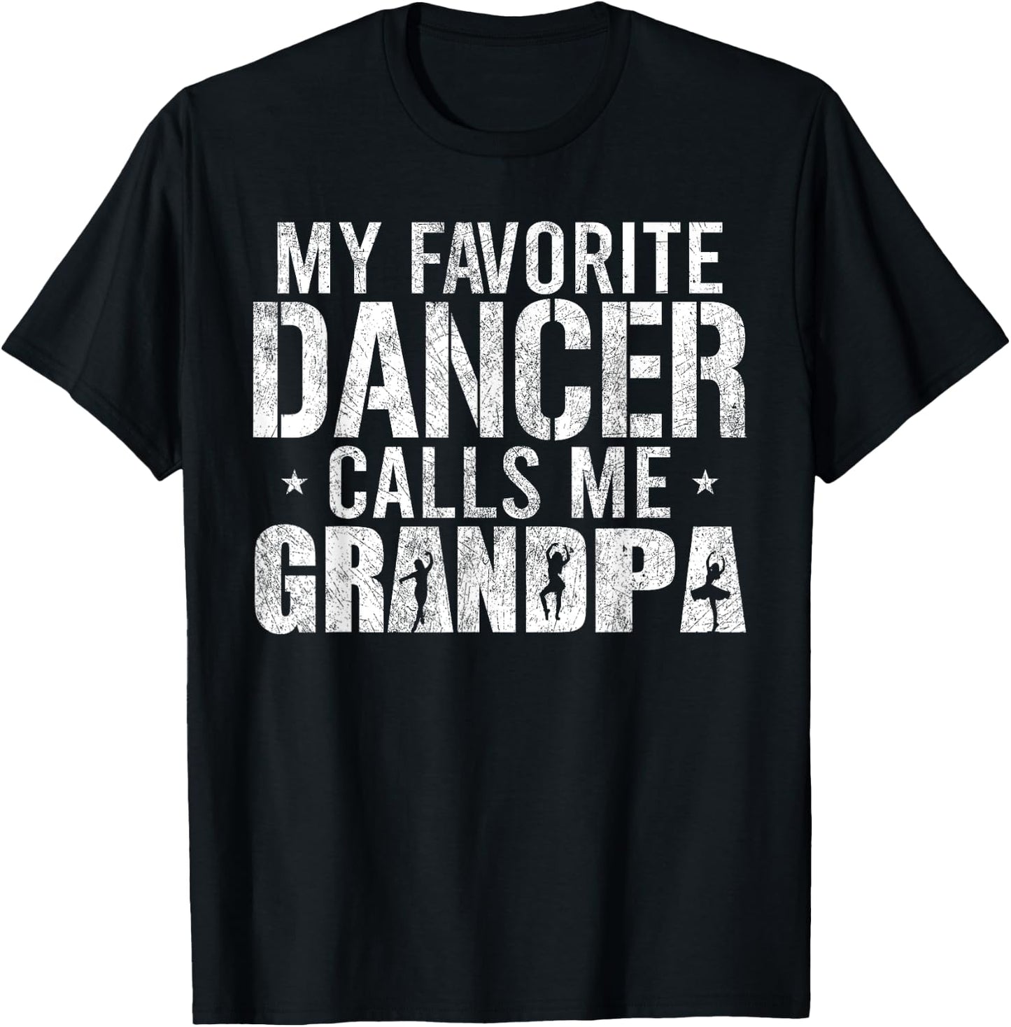 My Favorite Dancer Calls Me Grandpa Vintage Ballet Dancer T-Shirt - T-Shirt | Black