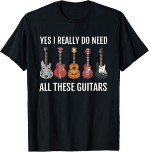 Guitar Themed, Guitar Player, I Need These Guitars T-Shirt - T-Shirt | Black